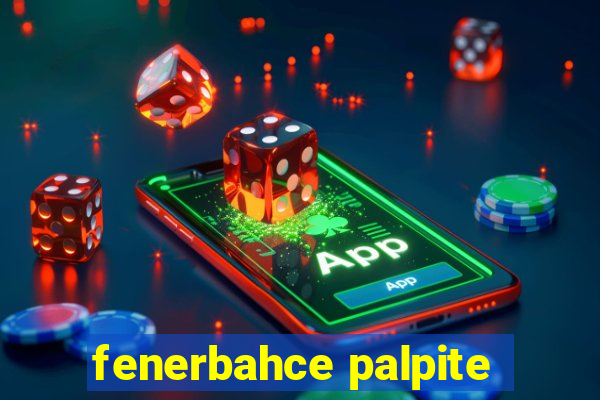 fenerbahce palpite